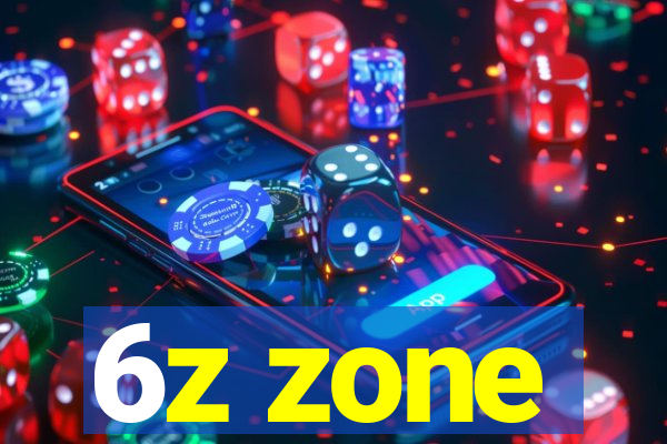 6z zone